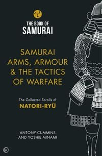 Produktbild: Samurai Arms, Armour & the Tactics of Warfare (The Book of Samurai Series)