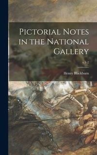 Produktbild: Pictorial Notes in the National Gallery; v.1-2