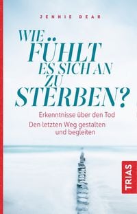 Produktbild: Wie f&uuml;hlt es sich an zu sterben?
