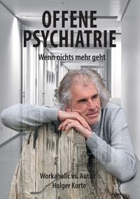 Produktbild: Offene Psychiatrie - Wenn nichts mehr geht