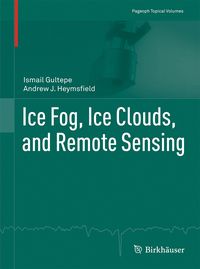 Produktbild: Ice Fog, Ice Clouds, and Remote Sensing