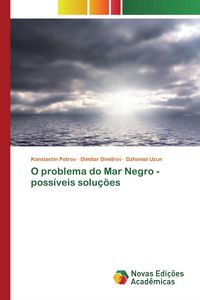 Produktbild: O problema do Mar Negro - poss&iacute;veis solu&ccedil;&otilde;es