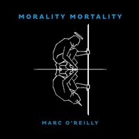 Produktbild: O'Reilly, M: Morality Mortality (Ltd.Digipak)