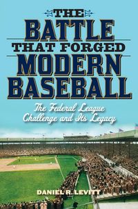 Produktbild: The Battle that Forged Modern Baseball