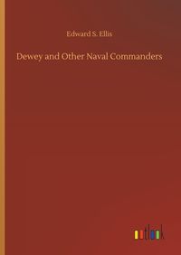 Produktbild: Dewey and Other Naval Commanders