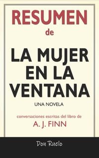 Produktbild: Resumen de La mujer En La ventana: Una Novela: Conversaciones Escritas Del Libro De A. J. Finn