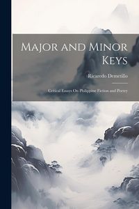 Produktbild: Major and Minor Keys: Critical Essays On Philippine Fiction and Poetry