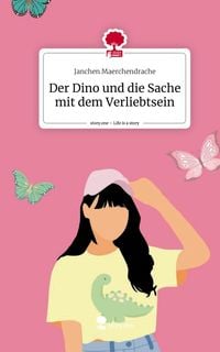 Produktbild: Der Dino und die Sache mit dem Verliebtsein. Life is a Story - story.one