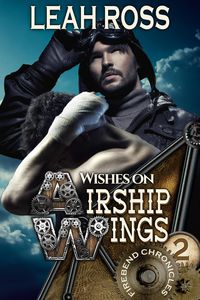Produktbild: Wishes on Airship Wings (Firebend Chronicles, #2)