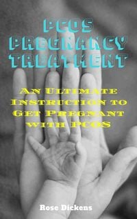 Produktbild: Pcos Pregnancy Treatment: An Ultimate Instruction to Get Pregnant with Pcos