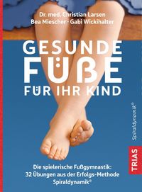 Produktbild: Gesunde F&uuml;&szlig;e f&uuml;r Ihr Kind