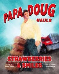 Produktbild: Papa Doug Hauls Strawberries & Smiles