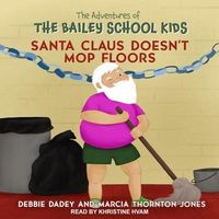 Bild vom Artikel Santa Claus Doesn't Mop Floors vom Autor Debbie Dadey
