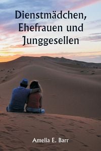 Produktbild: Dienstm&auml;dchen, Ehefrauen und Junggesellen