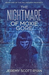 Produktbild: The Nightmare of Moxie Gore