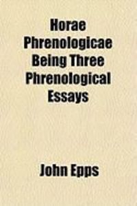 Produktbild: Horae Phrenologicae Being Three Phrenological Essays