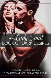 Produktbild: The Lady Smut Book of Dark Desires (An Anthology)