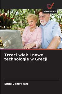 Produktbild: Trzeci wiek i nowe technologie w Grecji