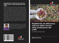 Produktbild: Redditivit&agrave; ed efficienza nell'uso delle risorse nella produzione del caff&egrave;
