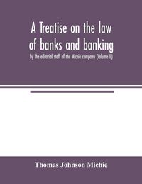 Produktbild: A treatise on the law of banks and banking, by the editorial staff of the Michie company (Volume II)
