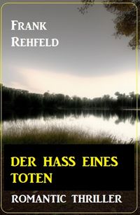 Produktbild: Der Hass eines Toten: Romantic Thriller