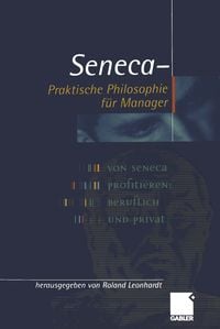 Produktbild: Seneca &mdash; Praktische Philosophie f&uuml;r Manager