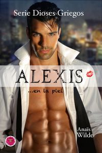 Produktbild: Alexis en la piel (Serie Dioses Griegos, #2)