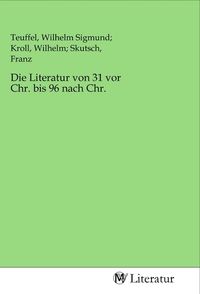 Produktbild: Die Literatur von 31 vor Chr. bis 96 nach Chr.