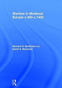 Produktbild: Bachrach, P: Warfare in Medieval Europe c.400-c.1453