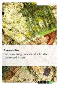 Produktbild: Die Bewertung notleidender Kredite - "Distressed Assets"