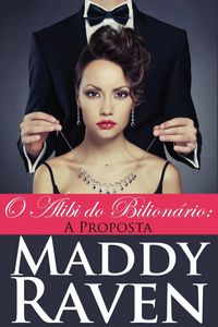 Produktbild: O &Aacute;libi do Bilion&aacute;rio: A Proposta (O &Aacute;libi do Bilion&aacute;rio #1)