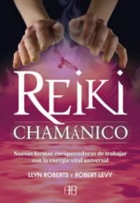 Produktbild: Reiki cham&aacute;nico : nuevas formas enriquecedoras de trabajar con la energ&iacute;a vital universal