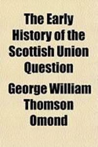 Produktbild: The Early History of the Scottish Union Question