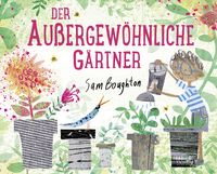 Produktbild: Der au&szlig;ergew&ouml;hnliche G&auml;rtner