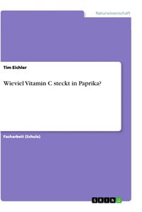 Produktbild: Wieviel Vitamin C steckt in Paprika?