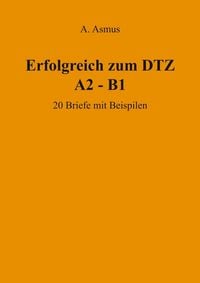 Produktbild: Erfolgreich zum DTZ A2 - B1 20 Briefe mit Beispielen