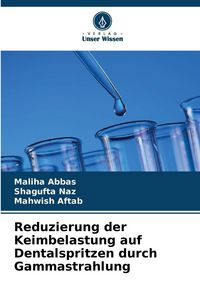 Produktbild: Reduzierung der Keimbelastung auf Dentalspritzen durch Gammastrahlung