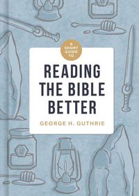 Produktbild: A Short Guide to Reading the Bible Better