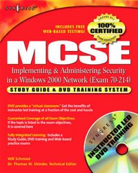 Produktbild: MCSE/McSa Implementing and Administering Security in a Windows 2000 Network (Exam 70-214): Study Guide and DVD Training System