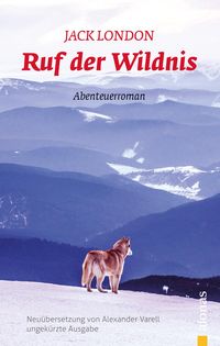 Produktbild: Ruf der Wildnis: Jack London: eBook (ungek&uuml;rzte Ausgabe)