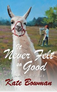 Produktbild: It Never Felt So Good (For the Love of Fiber, #2)