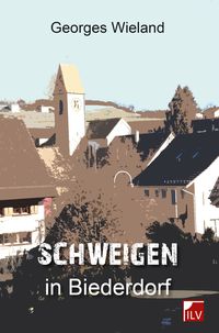 Produktbild: Schweigen in Biederdorf