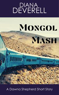 Produktbild: Mongol Mash: A Dawna Shepherd Short Story (FBI Special Agent Dawna Shepherd Mysteries, #15)