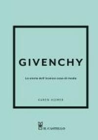 Produktbild: Givenchy. La storia dell'iconica casa di moda