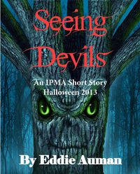 Produktbild: Seeing Devils: An IPMA Adventure for Halloween 2013 (IPMA Shorts (Institute for the Preservation of Magical Artifacts), #2)