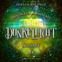 Produktbild: Franklin Academy, Episode 6 - Dunkellicht