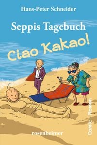Produktbild: Seppis Tagebuch - Ciao Kakao!: Ein Comic-Roman Band 9