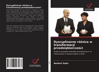 Produktbild: Dyscyplinarne r&oacute;&iquest;nice w transformacji przedsi&iquest;biorczo&iquest;ci