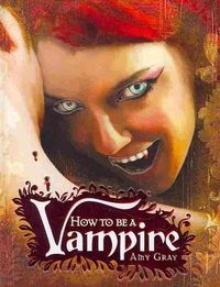 Produktbild: Gray, A: How to be a Vampire