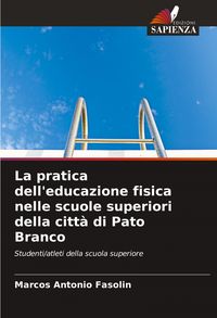 Produktbild: La pratica dell'educazione fisica nelle scuole superiori della citt&agrave; di Pato Branco